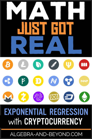 Real World Exponential Regression Project - Cryptocurrency has gone up exponentially over time. Students explore different cryptocurrencies, the price, and create an exponential equation of best fit to represent their data.
